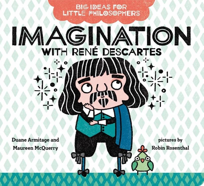 Penguin Books Big Ideas for Little Philosophers: Imagination with Rene Descartes