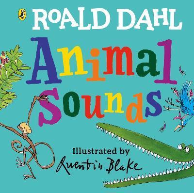 Penguin Random House Children's Uk Roald Dahl: Animal Sounds : A lift-the-flap book