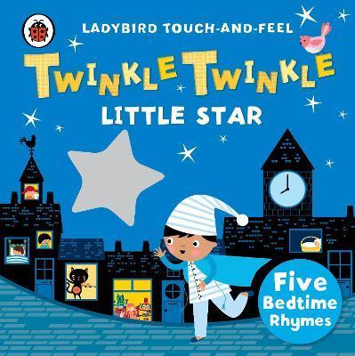 Penguin Random House Children's Uk Twinkle, Twinkle, Little Star: Ladybird Touch and Feel Rhymes