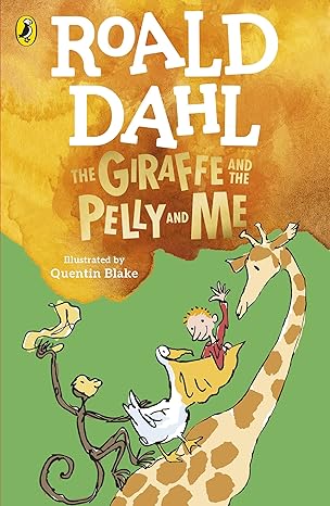 Penguin Random House Roald Dahl The Giraffe and the Pelly and Me
