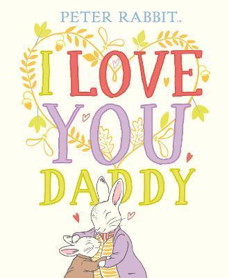 Puffin Peter Rabbit I Love You Daddy