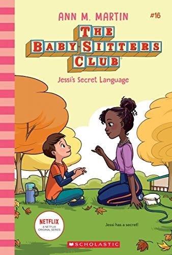 Scholastic Classics Baby-Sitters Club: Jessi's Secret Language #16