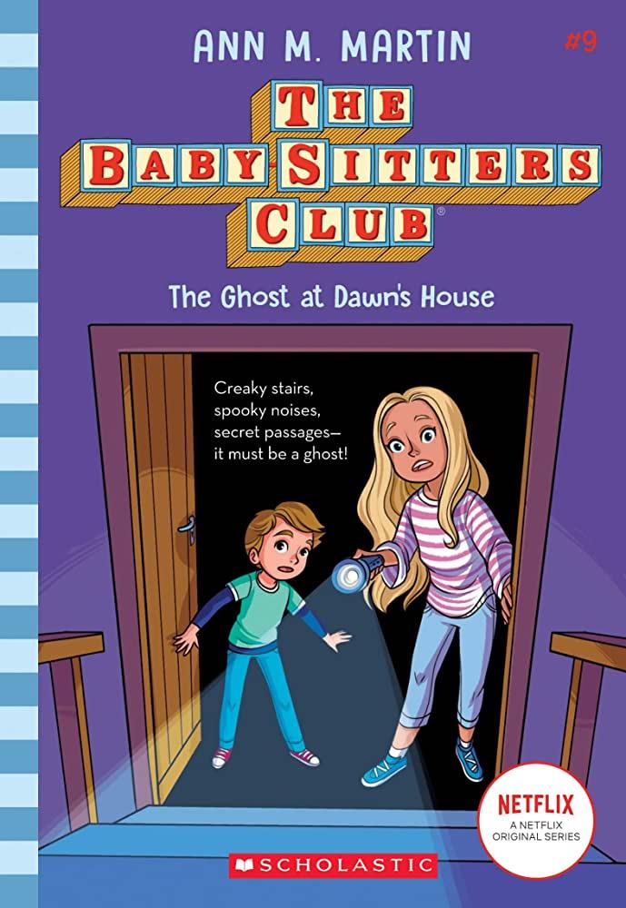 Scholastic Classics Baby-Sitters Club: The Ghost at Dawn's House #9