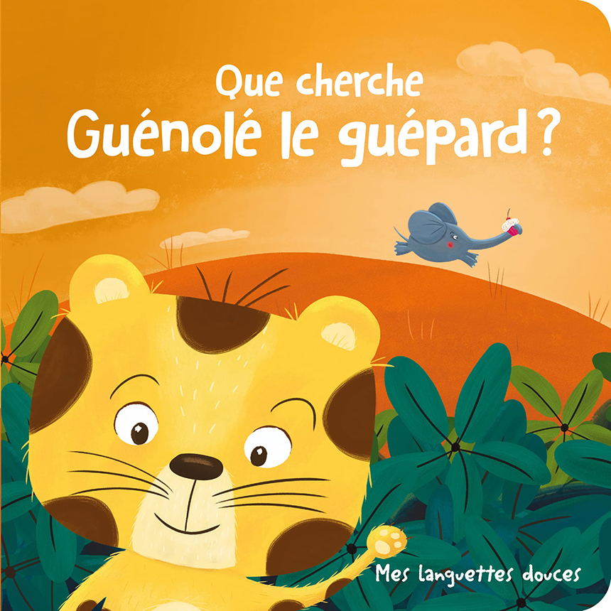 Tam Tam Que cherche Guénolé le guépard ?: Mes languettes douces