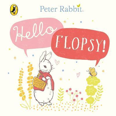 Warne Peter Rabbit: Hello Flopsy!