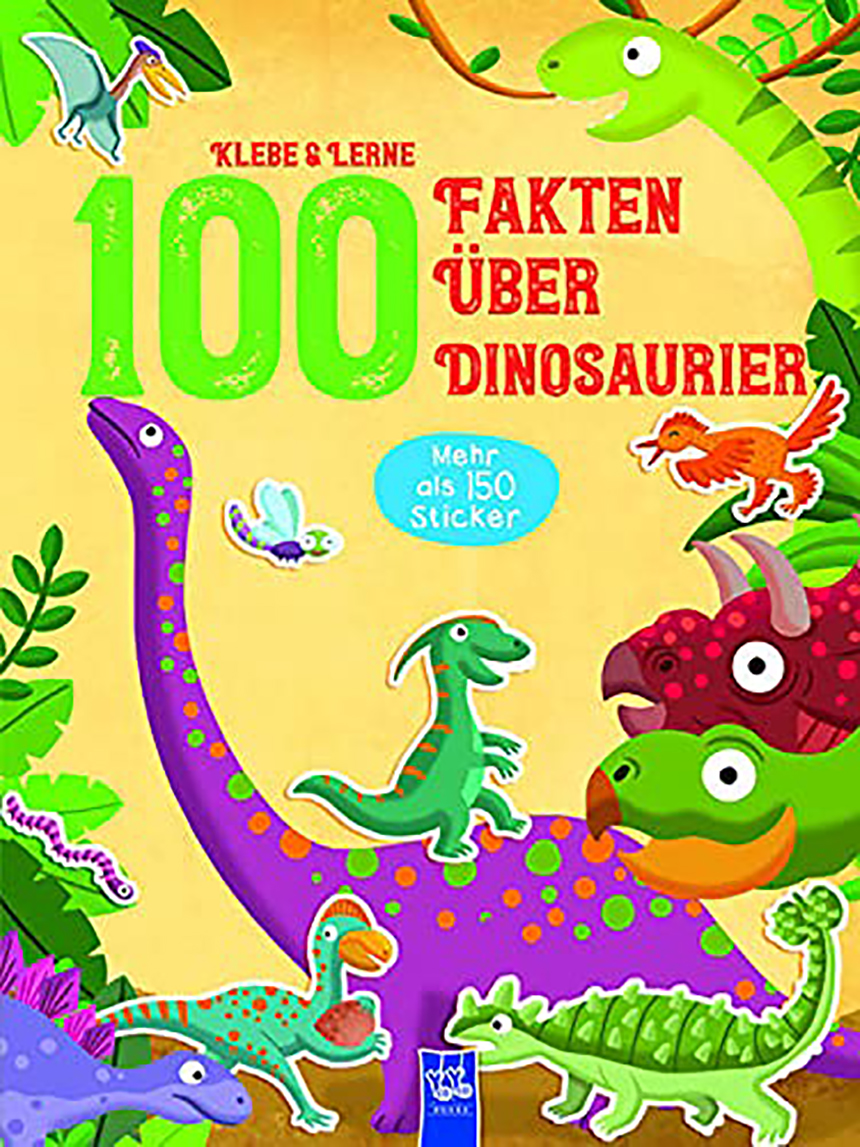 Yoyo Books Klebe & Lerne - 100 Fakten über Dinosaurier